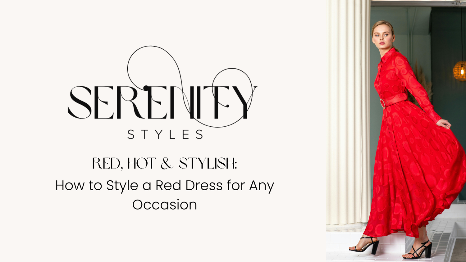 Red, Hot & Stylish: How to Style a Red Dress for Any Occasion