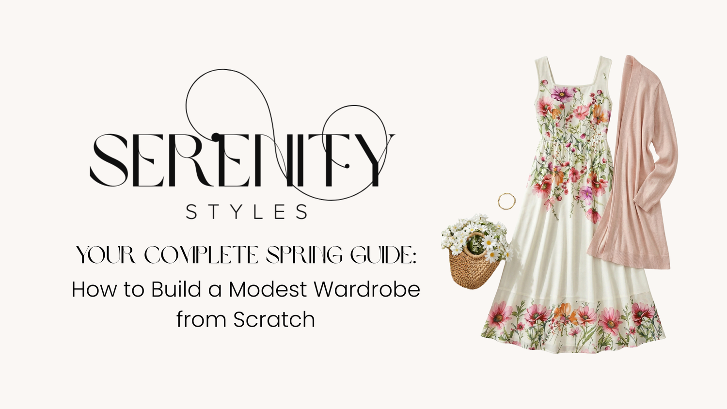 Your Complete Spring Guide: How to Build a Modest Wardrobe from Scratch